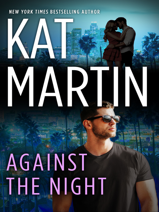 Title details for Against the Night by KAT MARTIN - Wait list